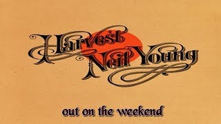 Neil Young -  Out On The Weekend ( Lyrics )