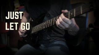 Killswitch Engage - Just Let Go (Guitar Cover w/ Tabs)