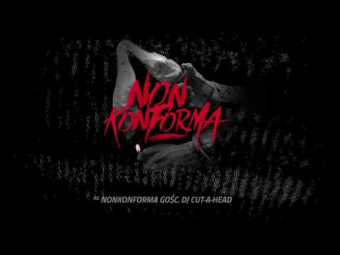 02. NONKONFORMA - NONKONFORMA GOŚC. DJ CUT-A-HEAD