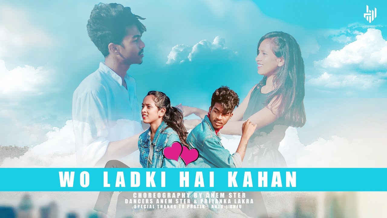 Wo Ladki Hai Kahan - Cute Love Story 2020 ( Dance Cover ) Choreography by Anem Ster