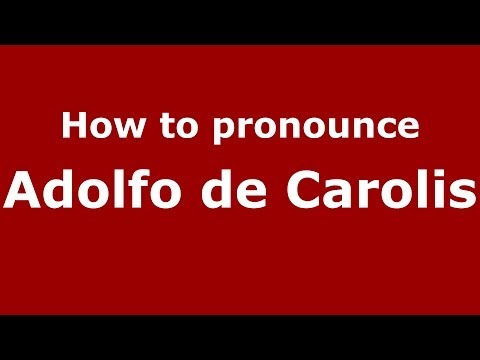 How to pronounce Adolfo de Carolis (Italian/Italy) - PronounceNames.com