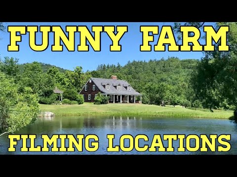 “FUNNY FARM" Movie Filming Locations - Then & Now