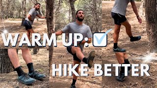 Warm Up Before Hiking and FEEL THE DIFFERENCE!