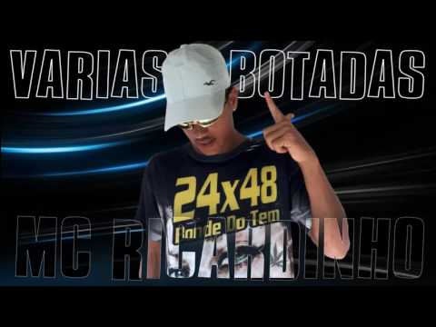 MC RICARDINHO - VARIAS BOTADAS