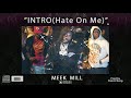 Meek Mill - Intro (Hate On Me Now) ( Instrumental )