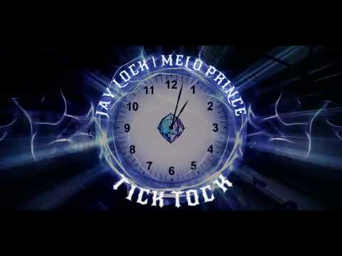 Jay Lock, DJ Symoz, Melo Prince - TICK TOCK