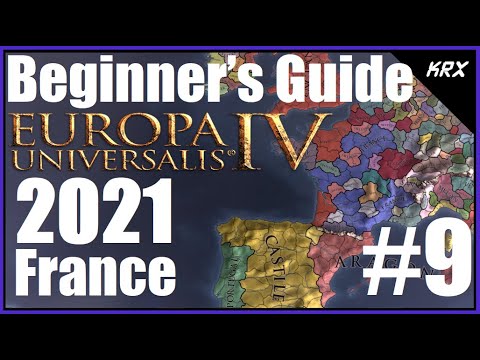 Updated Beginners Guide for Europa Universalis 4 - No DLC 2021 - Step by Step France - Part 9