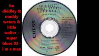 Bo Diddley & Muddy Waters & Little Walter   Super Blues  full album..db