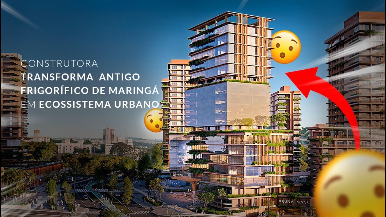 UMA NOVA Maringá - Conheça o Cidade ARUNA, um novo ECOSSISTEMA URBANO