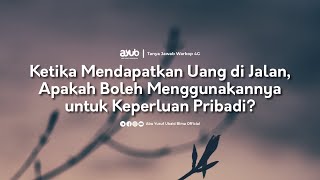 Download lagu Ketika Mendapatkan Uang di Jalan, Apakah Boleh Menggunakannya untuk Keperluan Pribadi? mp3