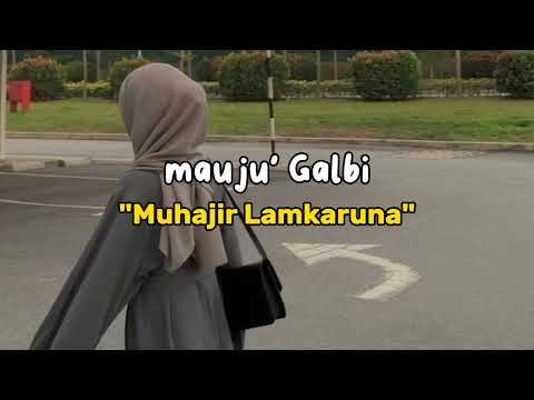Mauju Qalbi - Muhajir Lamkaruna [ Speed Up ]