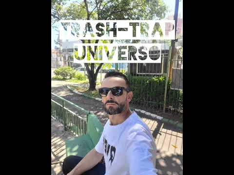 trash-trap -Universo gasoline música nova .