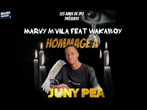 Marvy m’vila feat Wakaboy - Hommage de Juny Pea Ondongo