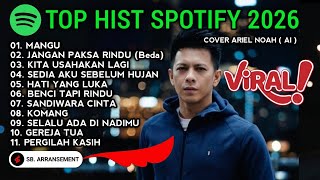 Download lagu (New Album) 11 Lagu Top Hist Spotify Indonesia 2026 - Ariel Noah Cover Full Album Lagu Populer 2026 mp3