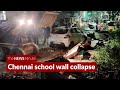 School Wall Collapses In Chennai S Triplicane