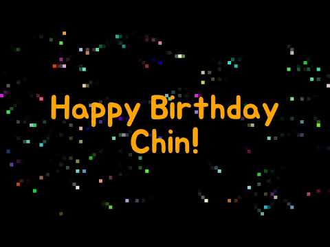 Happy Birthday Chin
