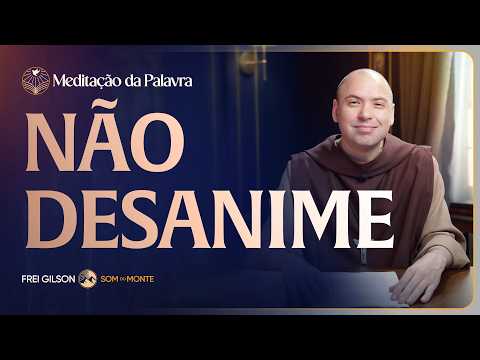 FREI GILSON-MEDITAÇÃO DA PALAVRA