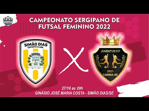 SIMÃO DIAS x JUVENTUDE - CAMPEONATO SERGIPANO DE FUTSAL FEMININO 2022