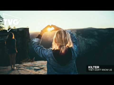 Kilter - They Don't Know Us