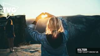 Kilter - They Don't Know Us