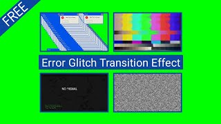 Error Glitch Transition Effect with Sound (Green Screen Free)
