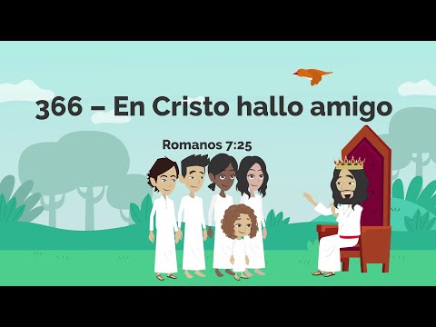 366 En Cristo hallo amigo - Himnario Adventista Animado 2D