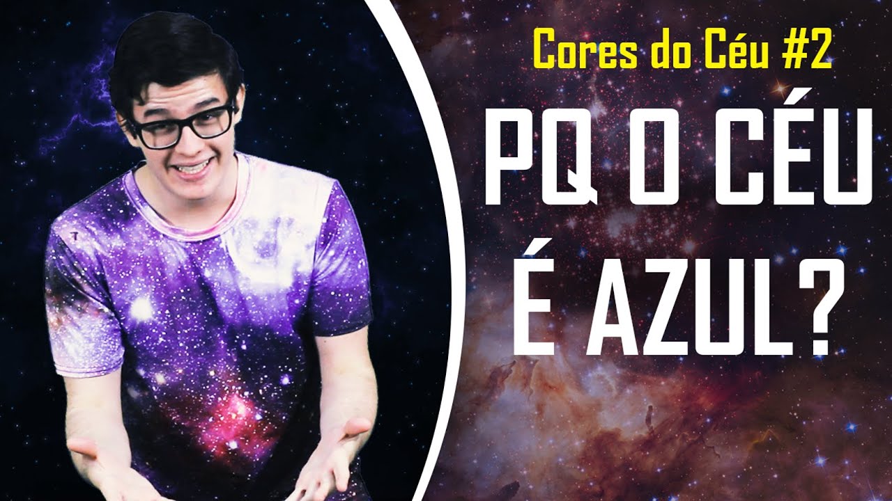 Por que o céu é azul e as nuvens brancas? | Cores do Céu #2