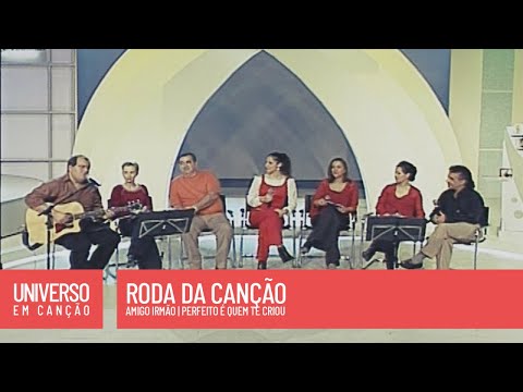 Cantores de Deus, Anjos de Resgate, Astúlio Nunes - Roda da Canção - (Universo em Canção)