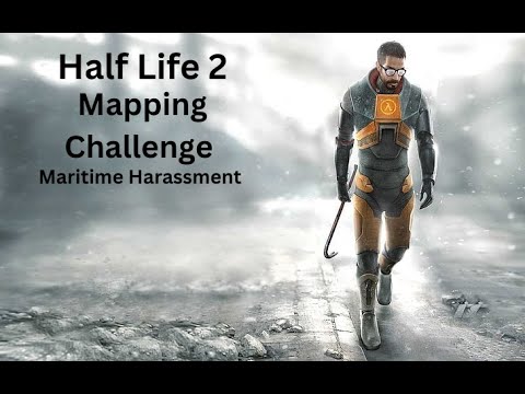 Half Life 2 Maritime Harassment