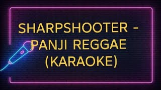 Download lagu SHARPSHOOTER - PANJI REGGAE (KARAOKE ) mp3 Download lagu SHARPSHOOTER - PANJI REGGAE (KARAOKE ) mp3