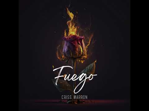 Criss Marron - FUEGO