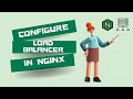 How to configure Nginx as a Load Balancer | Upstream | API Routing | CoderInBoots