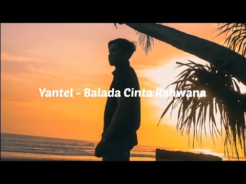 Lirik Balada Cinta Rahwana - Yantel
