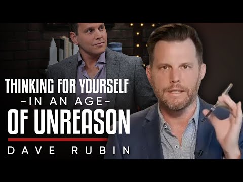 Dave Rubin - Thinking For Yourself In An Age Of Unreason - Trailer ? (Dave Rubin - Thinking For Yourself In An Age Of Unreason - Trailer ?)