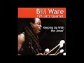 Bill Ware Y2K Jazz Quartet    - A Meager Existence