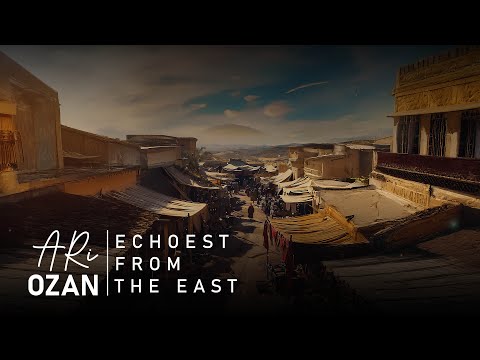 Ari Ozan - Echoest From The East