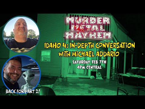 IDAHO 4 - Crime Scene Discussion with Michael Addario
