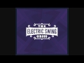 The Electric Swing Circus - Big Ol' Bite - Electro ...