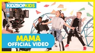 KIDZ BOP Kids - Mama (Official Music Video) [KIDZ BOP Summer &#39;18]