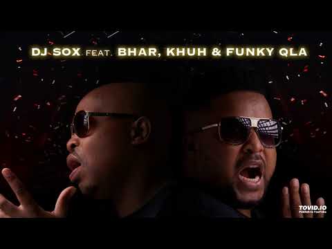 DJ SOX Ft Bhar, Funky Qla, Khu - Ngiphethe Izint0