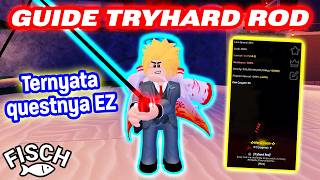 GUIDE ON HOW TO GET THE LATEST TRYHARD ROD IN ROBLOX FISCH