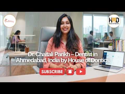 Dr. Chaitali Parikh – Dentist in Ahmedabad, India by House of Dontics