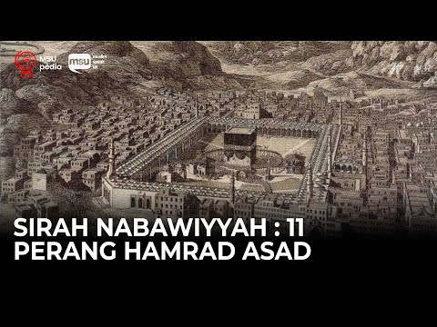 Sirah Nabawiyyah ke 11 - Perang Hamrad Asad