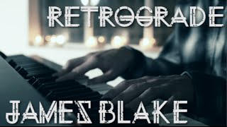 James Blake - Retrograde [Yeti Tactics]