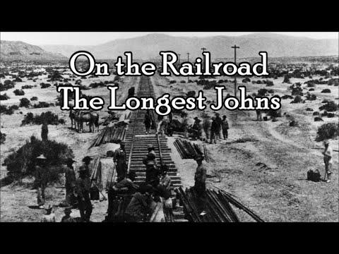On the Railroad The Longest Johns with Lyrics