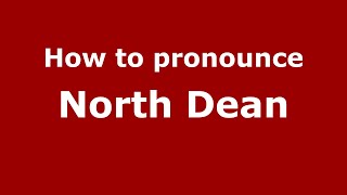 How to pronounce North Dean