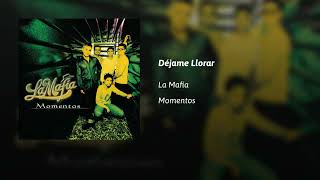 La Mafia  · Déjame Llorar  (AUDIO)