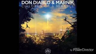 Don Diablo &amp; Marnik - Children of A Miracle