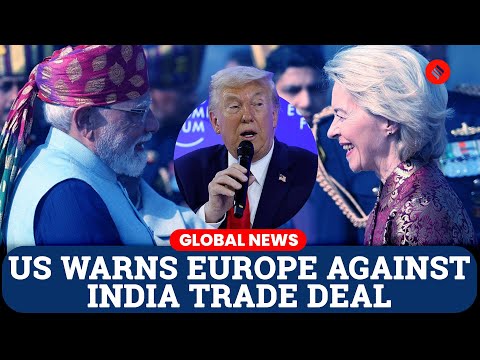 US Warns Europe Is ‘Financing War Against Itself’ Through India-EU Trade Deal