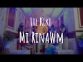 Lil Kiki - Mi Rinawm (Official Lyrics Video)